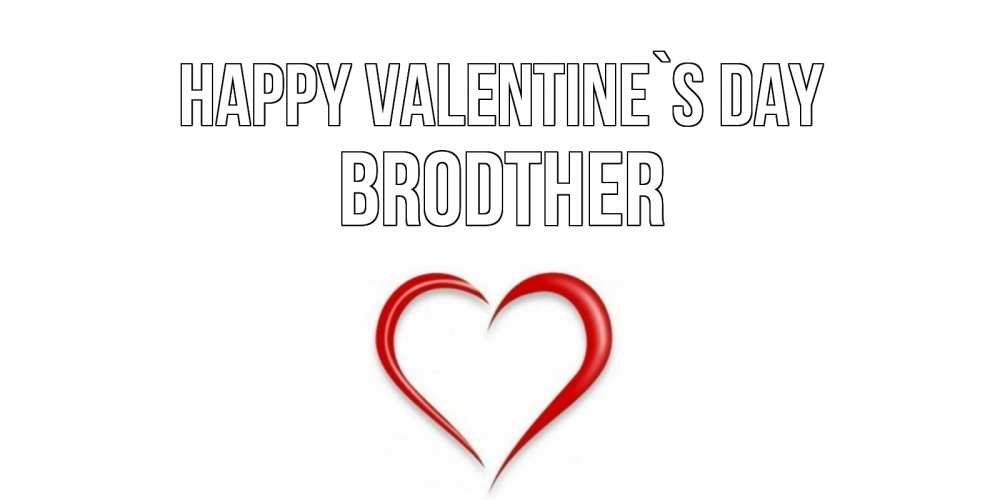 Greetings card с именем, brodther Happy Valentine`s Day сердечко красное Greetings with text for free download 